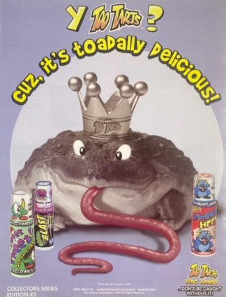 TOO TARTS CANDY 2001 Ad – Cuz it’s toadlly Delicious!