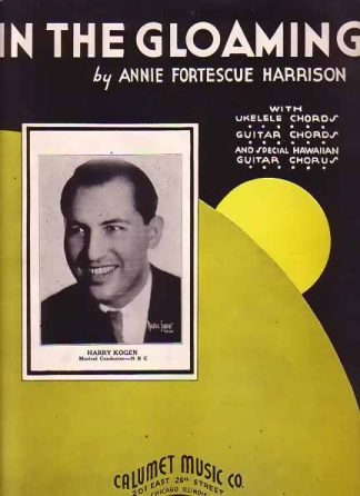 In The Gloaming 1935 Sheet Music with Harry Kogen