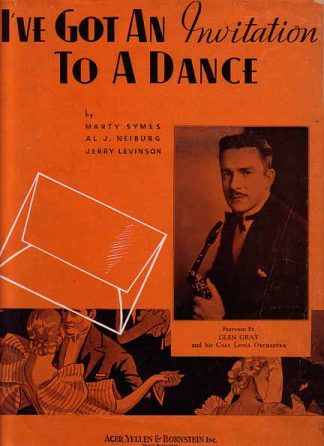 I've Got An Invitation To A Dance 1934 Sheet Music with Glen Gray