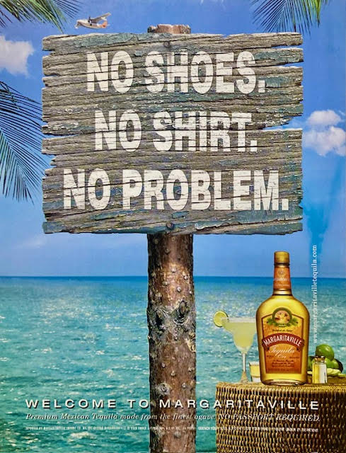 Margaritaville Brand Tequila Ore 2001 Advertising – No Shoes. No Shirt, No Problem.