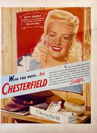Chesterfield Cigarettes Ad 1944 – Betty Grable  “With the BOY’S … It’s CHESTERFIELD”