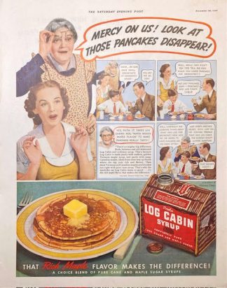 LOG CABIN SYRUP – Pancakes 1938 Ad - “Mercy on Us!