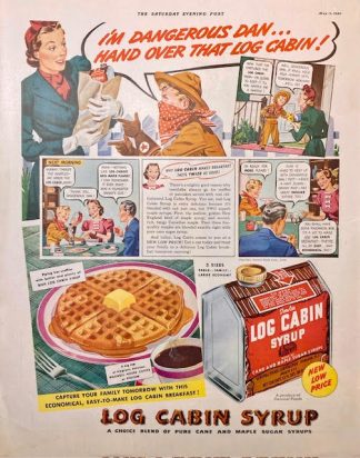 LOG CABIN SYRUP – Waffles 1940 Ad -Dangerous Dan