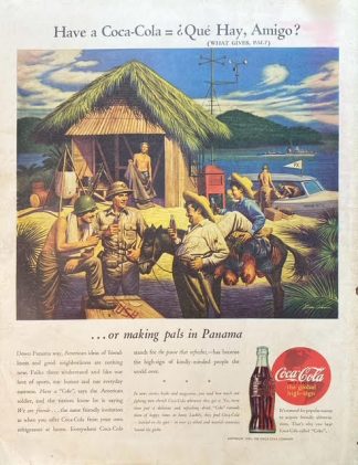 Coke 1944 Ad – Panama - “Have a Coca-Cola = “Que Hay, Amigo?”