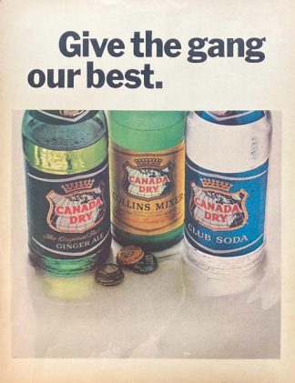 Canada Dry 1966 AD – Give the gang our best.