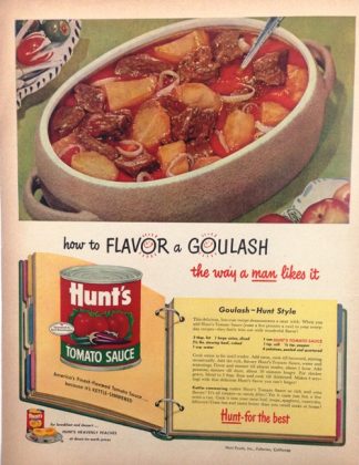 Hunt's Tomato Sauce 1953 Ad Recipe for Goulash - Hunt Style