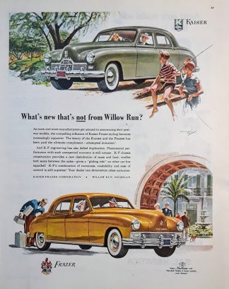 Kaiser - Frazer 1948 Car Ad - What's new that's not from Willow Run?