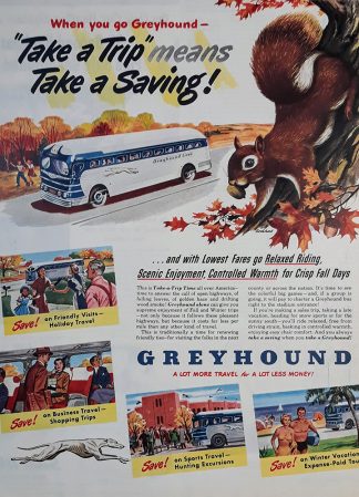 Greyhound Bus Lines 1949 Ad - Take a Trip means Take a Saving!