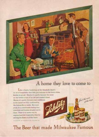 Schlitz Brewing Company 1947 Ad - A home they love to come to